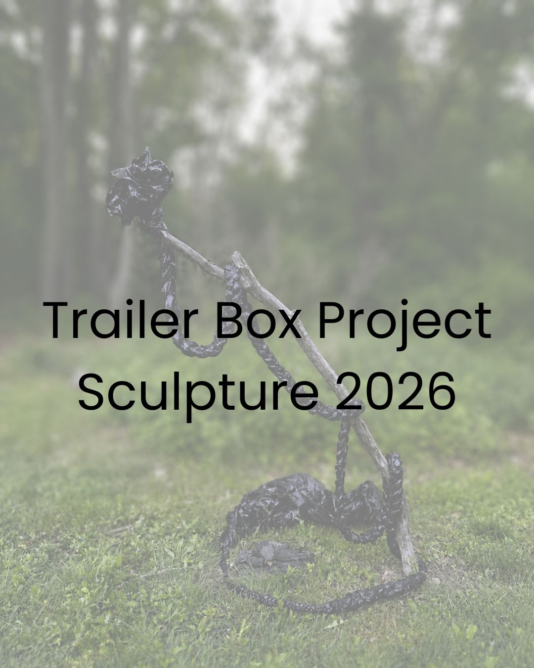 Trailer Box Projects Sculpture 2026